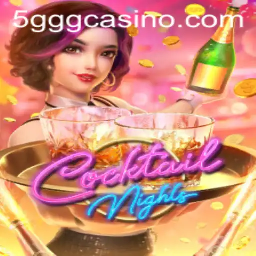Dive into the Exciting World of CocktailNights: The Ultimate Gaming Experience with 5GGG