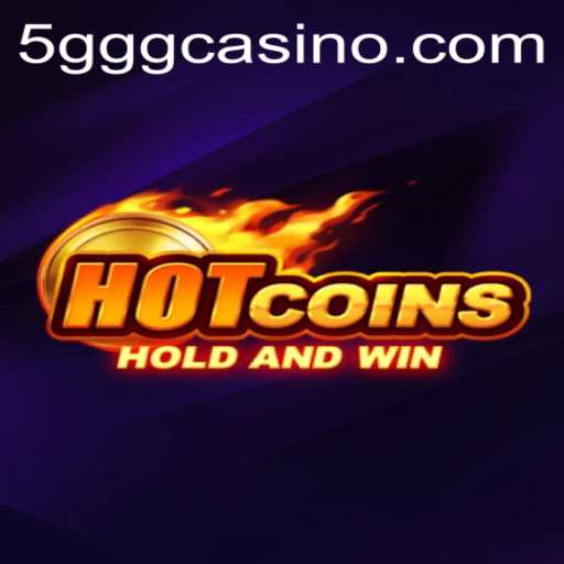 Discover the Thrill of HotCoins: A New Era in Gaming with 5GGG