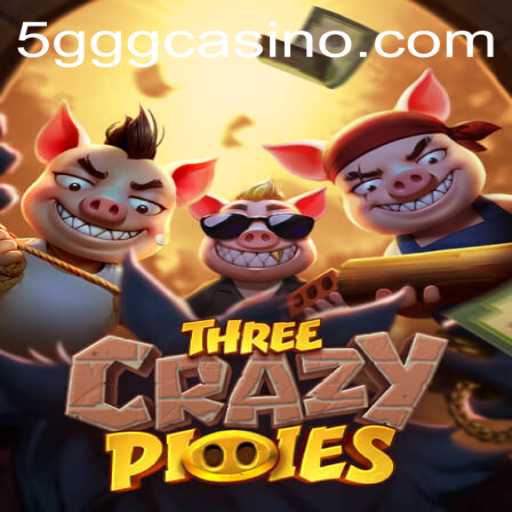 Discover the World of ThreeCrazyPiggies with 5GGG